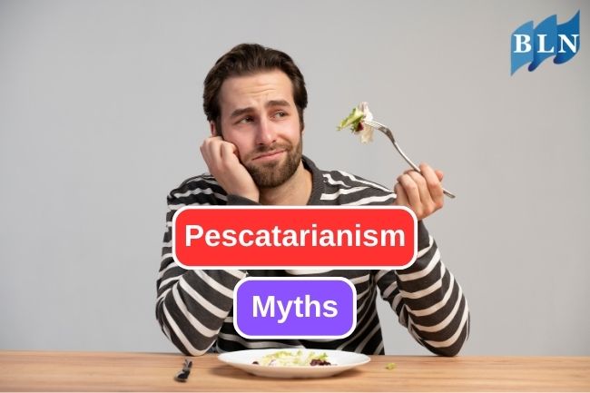 Debunking Misconceptions About Pescatarianism 